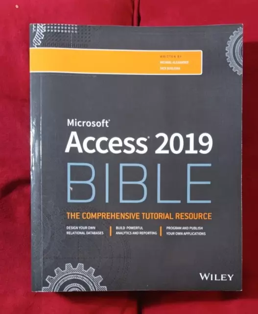 Access 2019 Bible: Michael Alexander/Dick Kusleika: ISBN: 9781119514756