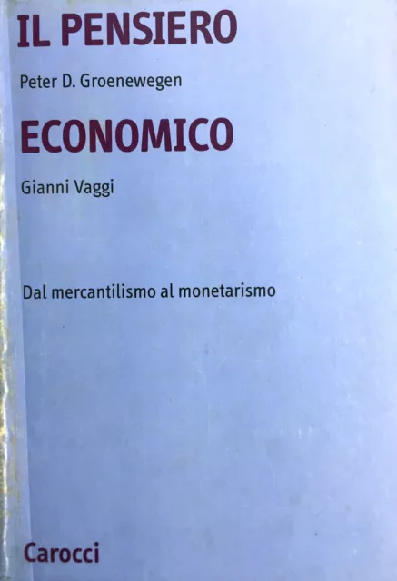 (Economia) P.D. Groenewegen - IL PENSIERO ECONOMICO - Carocci 2002