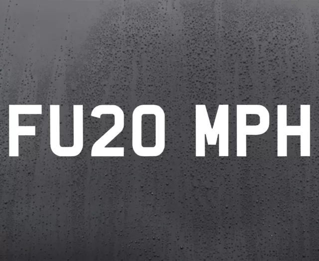 Fu20 mph vinyl sticker funny car van decal window stickers number plate funny