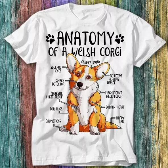 Anatomy of a Welsh Corgi Dog Pet Lover T Shirt Top Tee 188