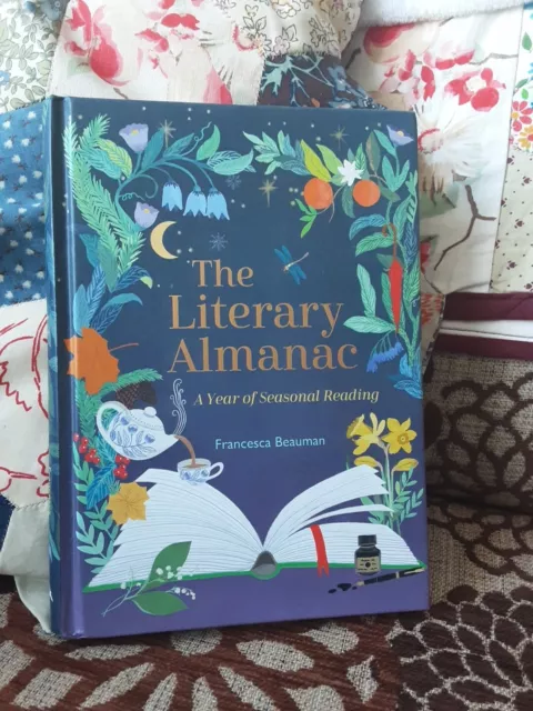 The Literary Almanac - A year of seasonal reading by Beauman, Francesca Book