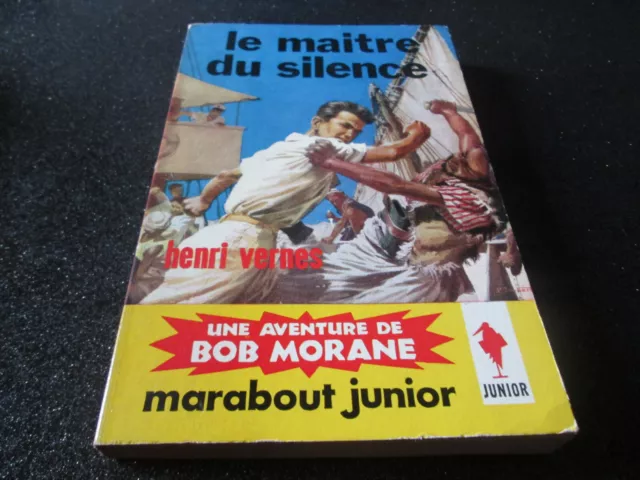 Bob Morane  - Le Maitre Du Silence   .1959. Junior Marabout .Tbe