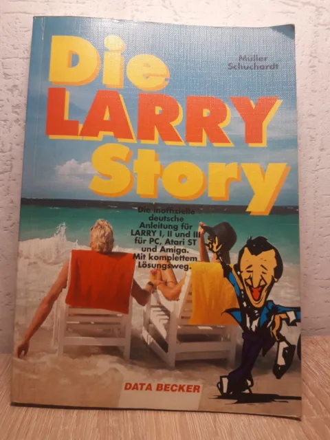 Die Larry Story - Die Inoffizielle deutsche Anleitung für LARRY I, II und III