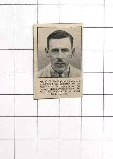 1934 Chief Engineer Of The Cauveri-Mettur Irrigation Dam , Mr C T Mullings