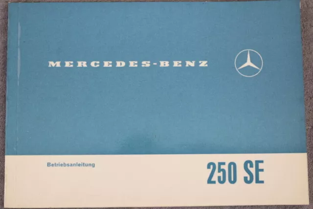 Mercedes Benz 250 SE "W108"  -  Betriebsanleitung  (1966)  Bedienungsanleitung