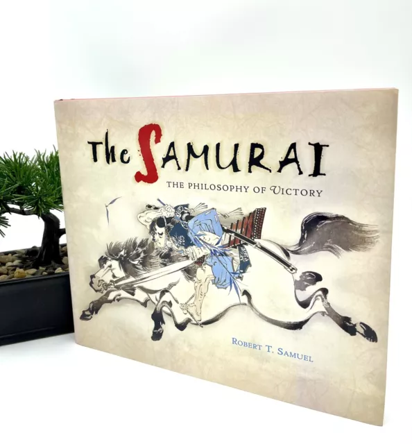 The Samurai, The Philosophy of Victory by Robert T. Samuel, hardcover