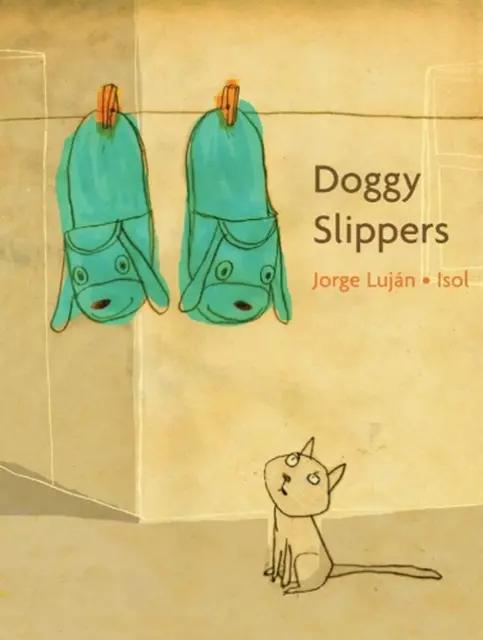 Doggy Slippers by Jorge Luj?n (English) Hardcover Book