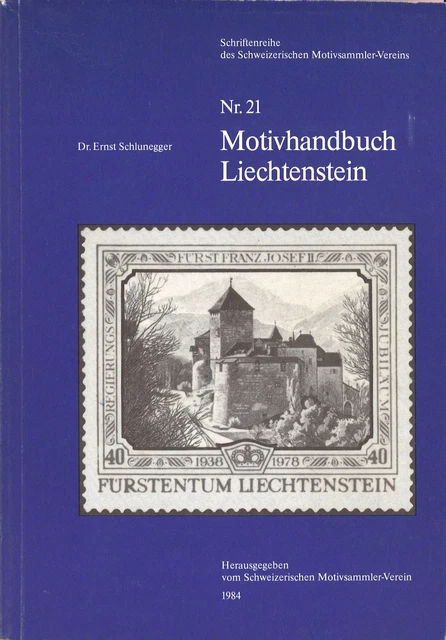 DR. ERNST SCHLUNEGGERMOTIVHANDBUCH Liechtenstein (1984) EUR 16,10