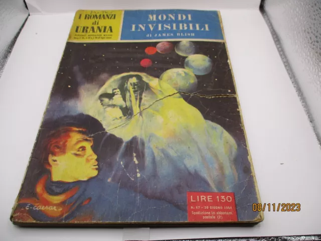 I ROMANZI DI URANIA n. 47 MONDI INVISIBILI di J. BLISH - MONDADORI 20/6/54