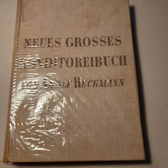Backen - Neues grosses Konditoreibuch - Adolf Heckmann - 1950