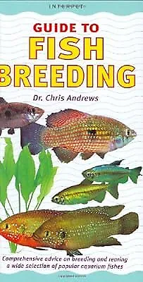Guide to Fish Breeding (Interpet Guide To...), Andrews, Chris, Used; Good Book