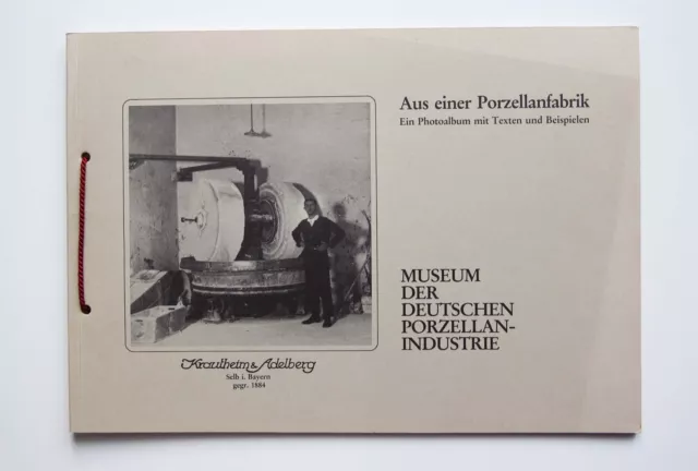 Aus einer Porzellanfabrik. Ein Photoalbum mit Texten und Beispielen