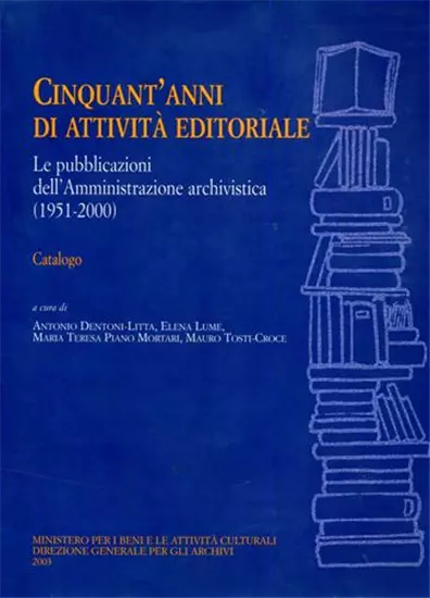 Cinquant'anni di attività editoriale. Le pubblicazioni dell'Amministrazione arch