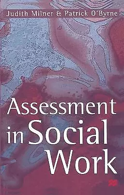 Assessment in Social Work by Patrick O'Byrne, Judith Milner (Paperback, 1997)