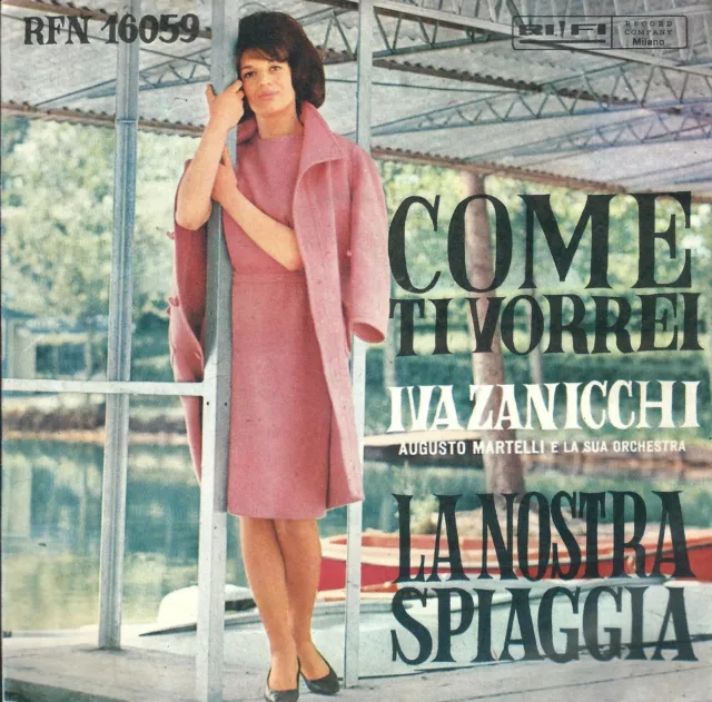 Disco 45 Giri                 Iva Zanicchi – Come Ti Vorrei / La Nostra Spiaggia