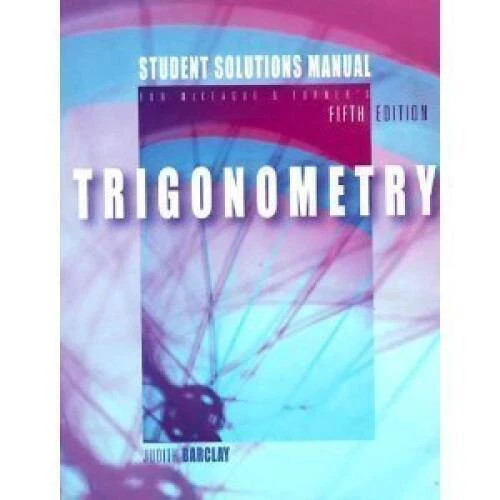 Trigonometry Student Solutions Manual - Paperback By McKeague, Charles P - GOOD