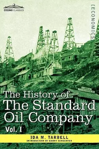 The History of the Standard Oil Company, Vol I (in Two Volumes) - ACCEPTABLE