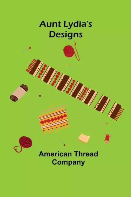 American Thread Company | Aunt Lydia's Designs | Taschenbuch | Englisch (2022)