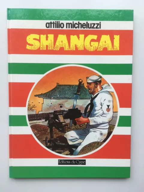 Shangai - Attilio Micheluzzi - Bd Eo 1983