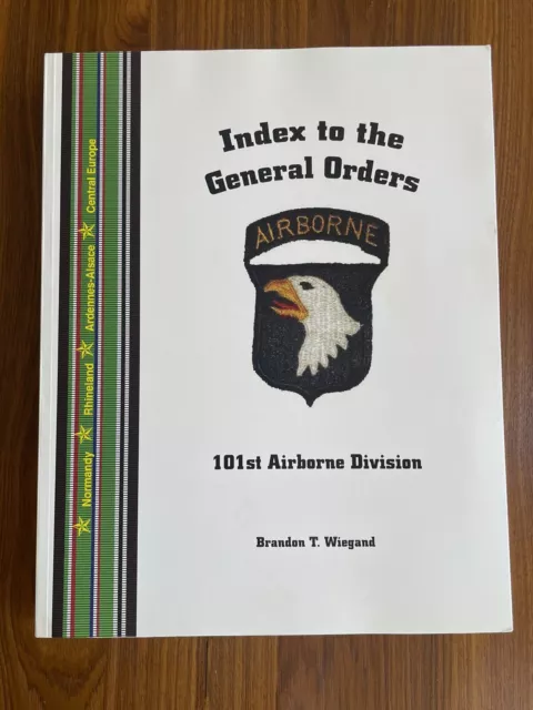 101st Airborne Division Index to the General Orders Wiegand WW2 WWII Paratrooper