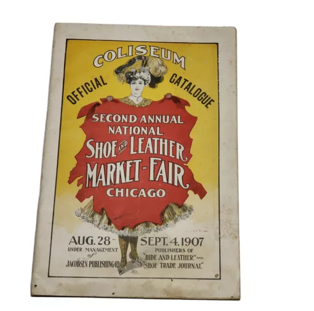 1907 2nd Annual Shoe & Leather Market Fair Chicago Coliseum Official Catalogue