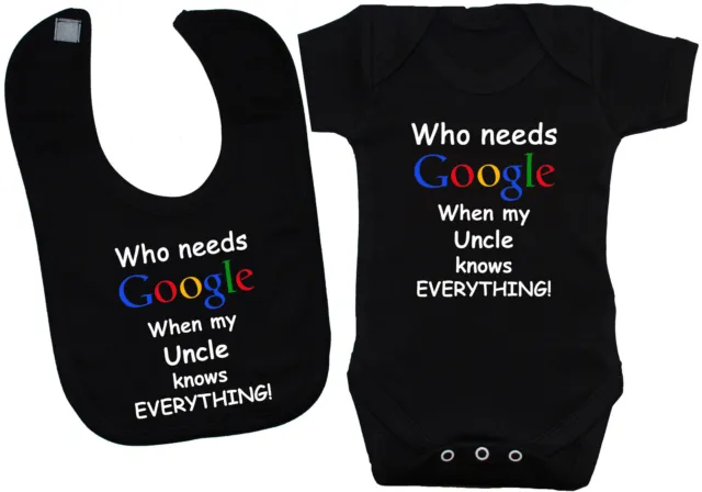 Who Needs Google..Uncle..Baby Bodysuit Romper T-Shirt & Feeding Bib 0-24m Funny