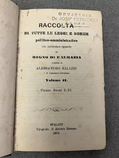 1874, Alessandro Nallini, Regno di Dalmazia, Spalato, Raccolta di tutte le leggi