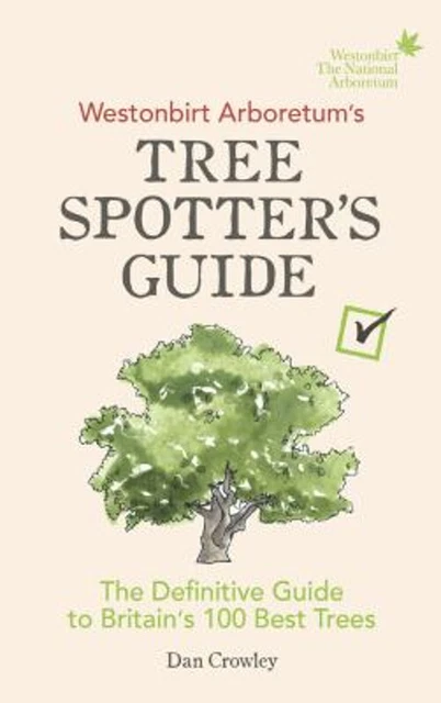 Tree Works Guide WESTONBIRT ARBORETUM'S TREE Spotter's Guide: The Definitive Guide EUR 4 ...