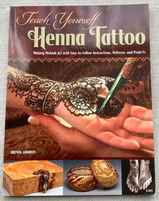 Teach Yourself Henna Tattoo Mehndi Art Instructions Patterns & Projects