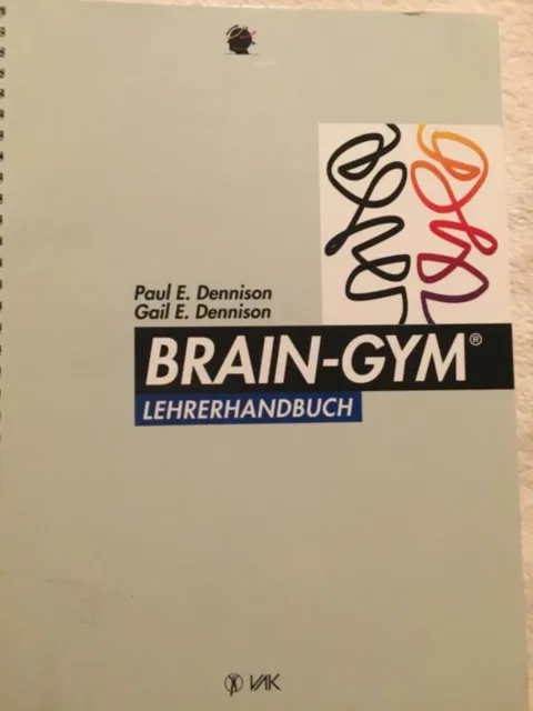 Brain-Gym® - das Lehrerhandbuch  von Paul E. Dennison | Buch | Zustand gut