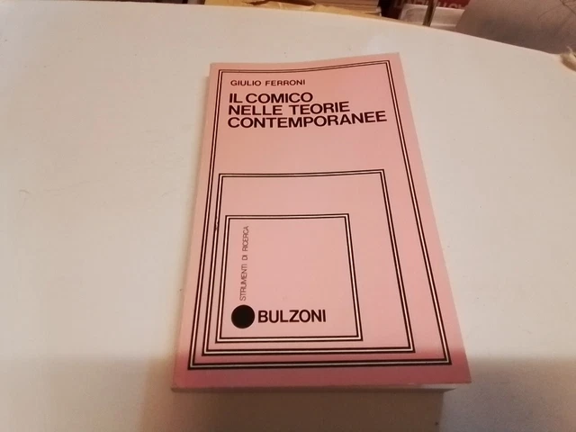 G. FERRONI - IL COMICO NELLE TEORIE CONTEMPORANEE - BULZONI - 1974, 4g24 G. FERRONI - IL COMICO NELLE TEORIE CONTEMPORANEE - BULZONI - 1974, 4g24
