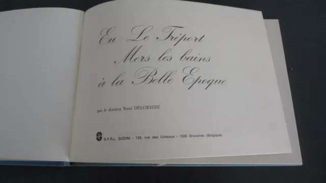 EU, LE TREPORT, MERS LES BAINS à la Belle Epoque /R. DELORIERE / SODIM 1976 2