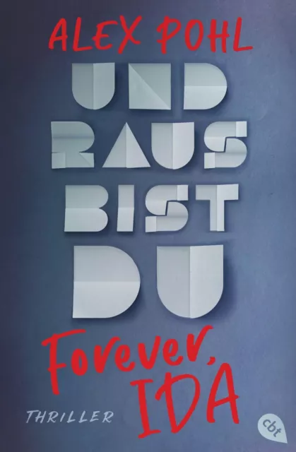 Forever, Ida - Und raus bist du | Alex Pohl | Deutsch | Taschenbuch | 368 S.