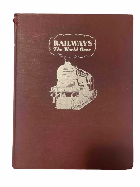 Railways The World Over by G. Freeman Allen, Ian Allen Publisher, GB Printing