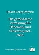 Die gemeinsame Verfassung für Dänemark und Schleswig-Holstein | Buch | 978386382