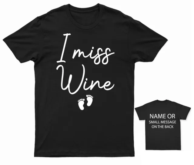 I miss Wine T-Shirt  Pregnancy Announcement Expecting Baby bump