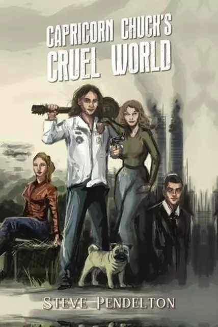 Capricorn Chuck's Cruel World by Steve Pendelton Paperback Book