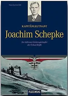 Kapitänleutnant Joachim Schepke: Der kühnste Geleit... | Buch | Zustand sehr gut