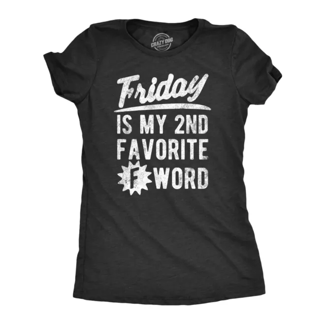 Womens Friday Is My Second Favorite F Word T Shirt Funny Swearing Cursing
