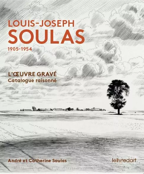 Louis-Joseph Soulas - Catalogue Raisonné de l'Oeuvre Gravé