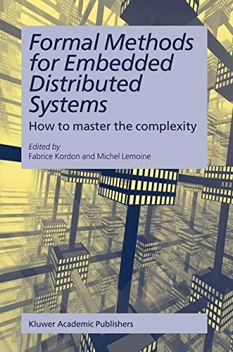 FORMAL METHODS FOR EMBEDDED DISTRIBUTED SYSTEMS: HOW TO By Fabrice Kordon VG