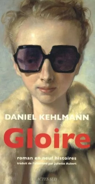 Gloire | Daniel Kehlmann Juliette Aubert | Bon état