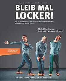 Bleib mal locker: Wie du mehr Beweglichkeit und wen... | Buch | Zustand sehr gut