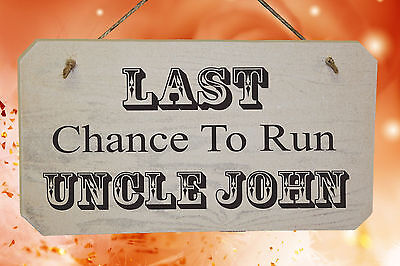 PERSONALISED Wedding LAST CHANCE TO RUN UNCLE Wooden Sign Printed with any name