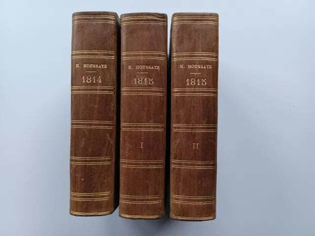 Henry Houssaye 1814 - 1815 (Tome I et II) 3/4 Editions Perrin 1900