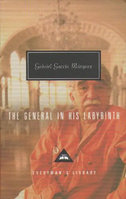 The General in his Labyrinth by Gabriel Garcia Marquez Hardcover Book
