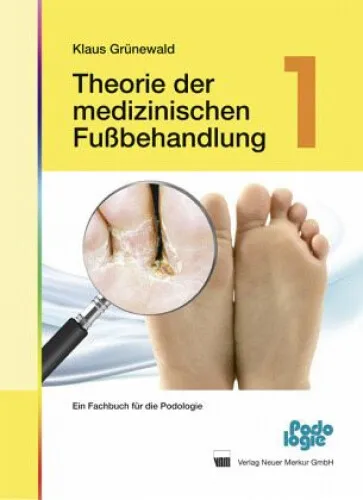 Theorie der medizinischen Fußbehandlung 1|Klaus Grünewald|Gebundenes Buch