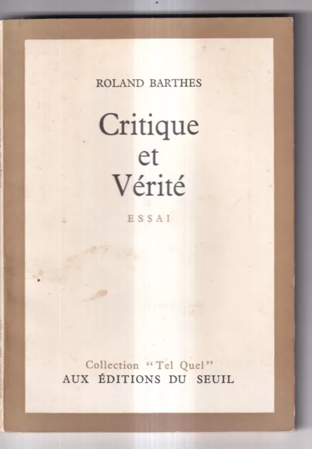Roland Barthes: Critique Et Verite, Essai. Seuil. 1966.