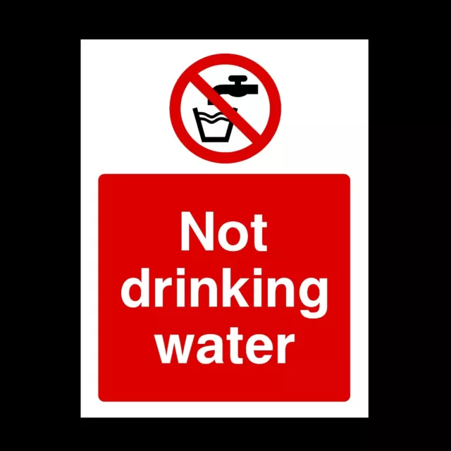 Not Drinking Water Rigid Plastic Sign OR Sticker - All Sizes A6 A5 A4 (PG35)