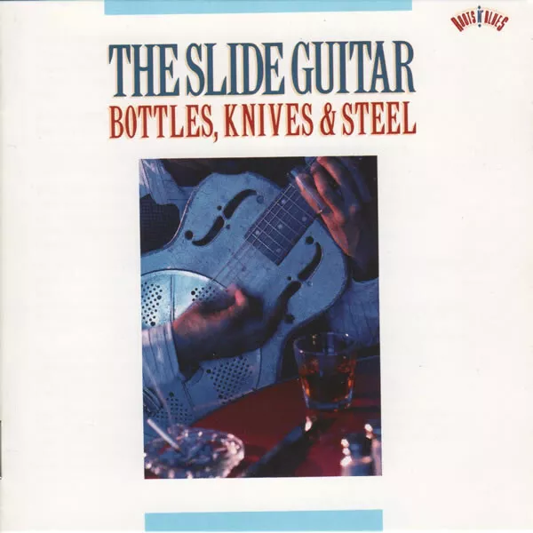 Various Artists - The Slide Guitar: Bottles, Knives, & Steel CD 1990